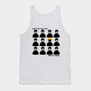Don't Be That Guy.  Wear a Mask Tank Top